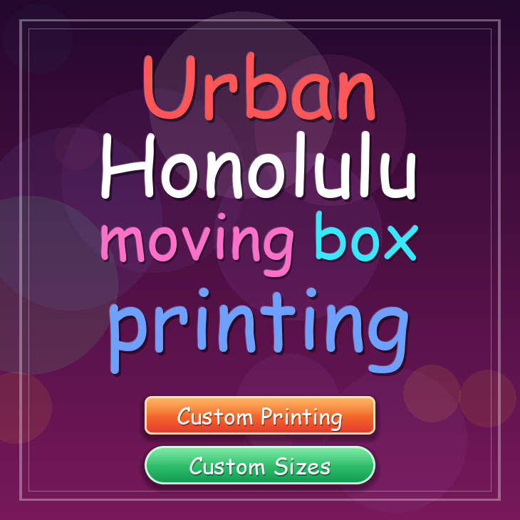 Urban Honolulu moving box printing