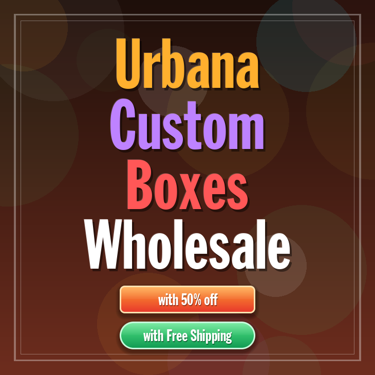 Urbana custom boxes
