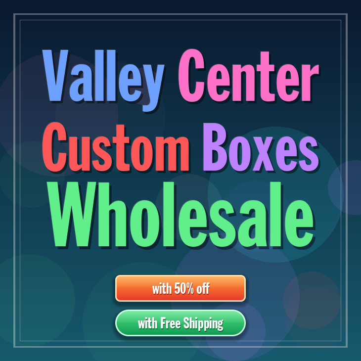 Valley Center custom boxes