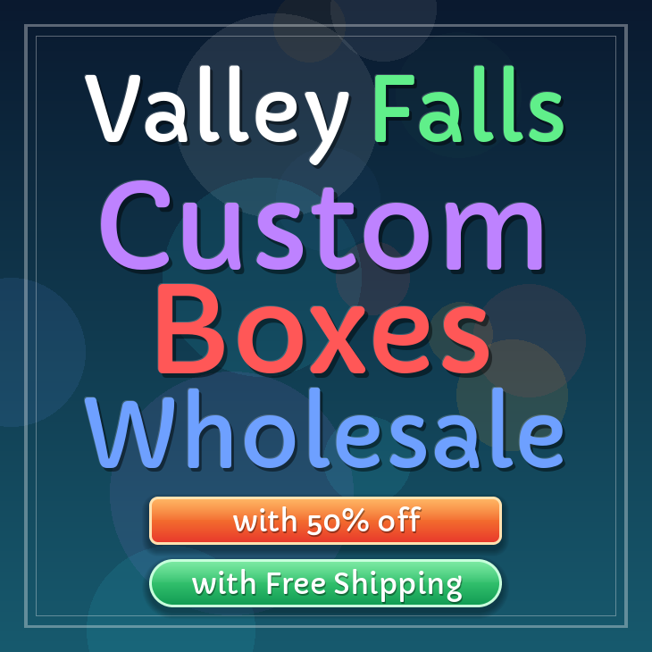 Valley Falls custom boxes