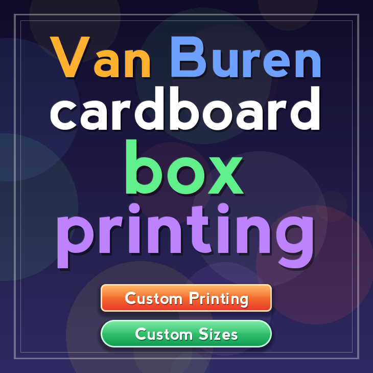Van Buren cardboard box printing