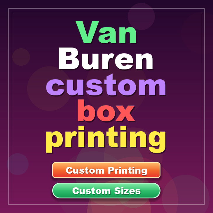 Van Buren custom box printing