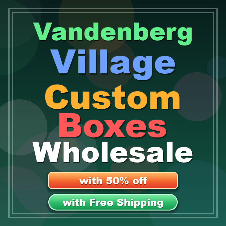 Vandenberg Village custom boxes