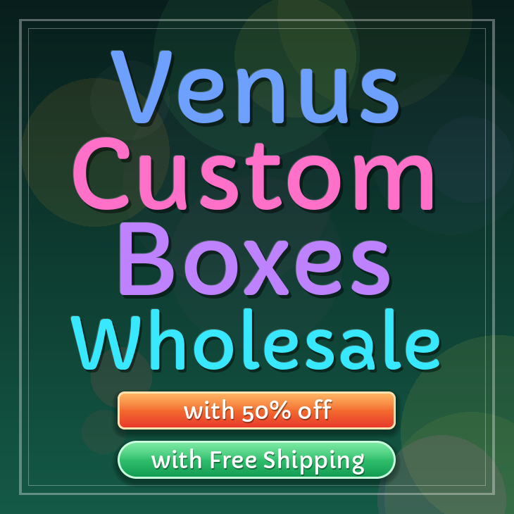 Venus custom boxes