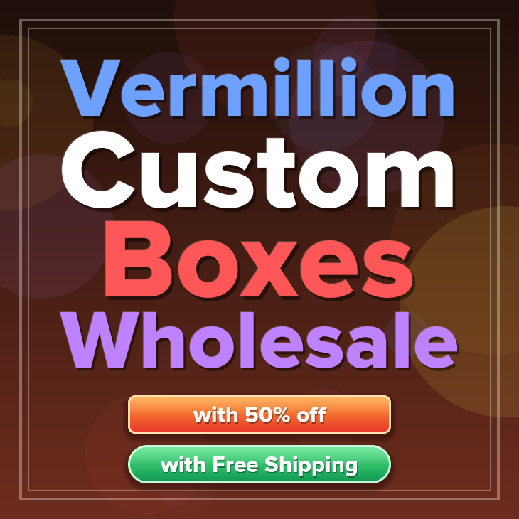 Vermillion custom boxes