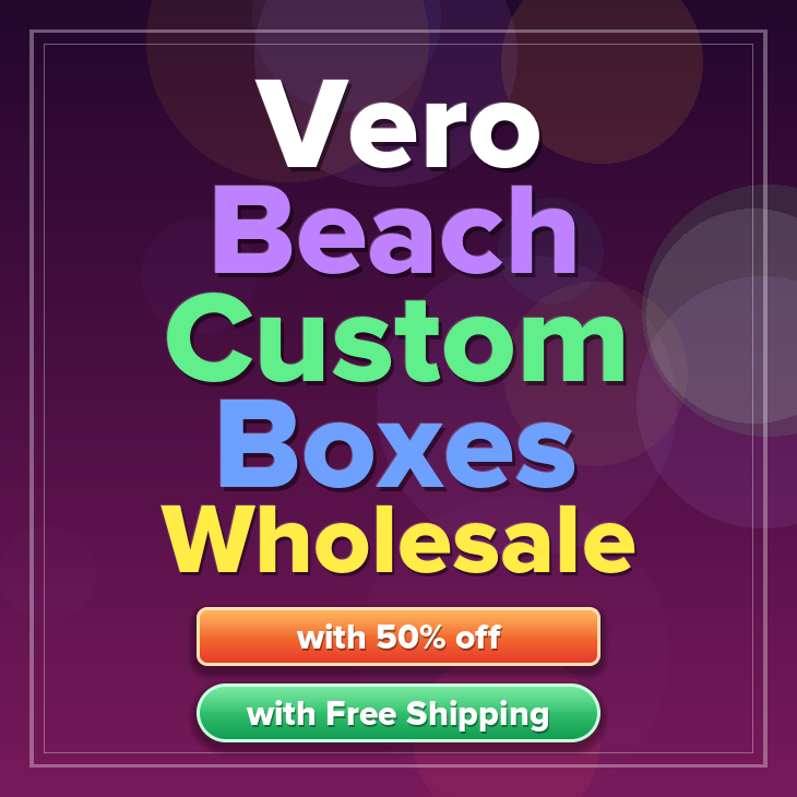 Vero Beach custom boxes