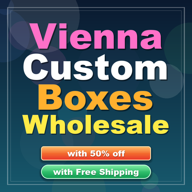 Vienna custom boxes