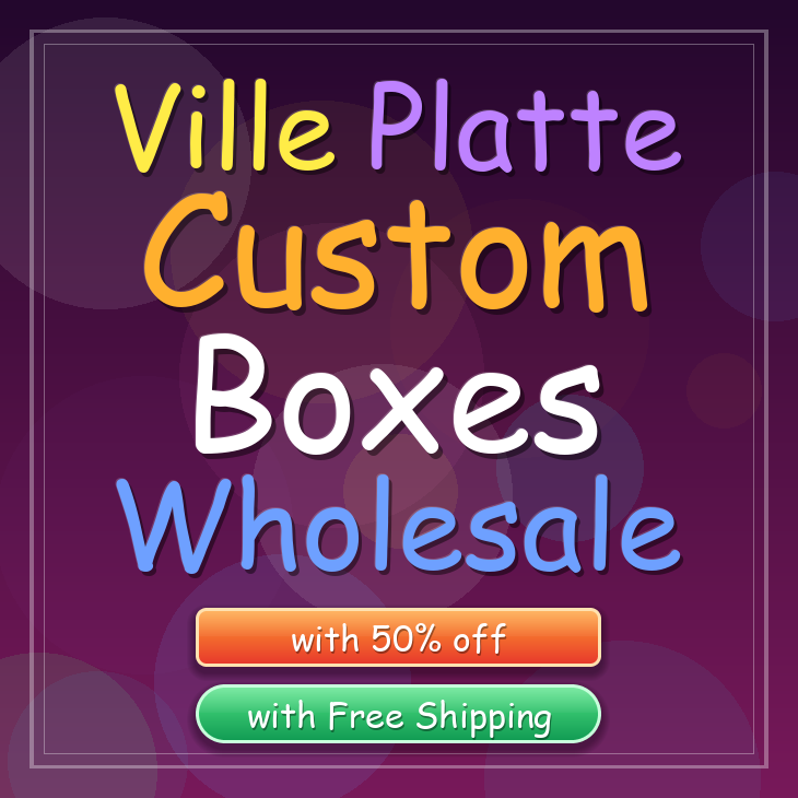 Ville Platte custom boxes