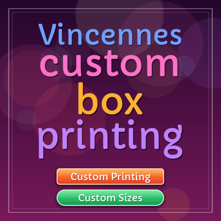 Vincennes custom box printing