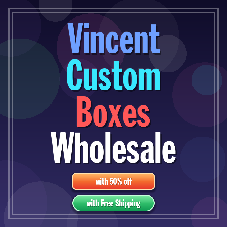 Vincent custom boxes
