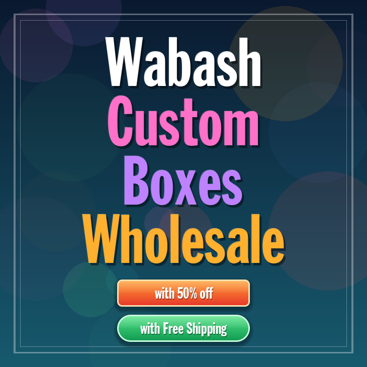 Wabash custom boxes