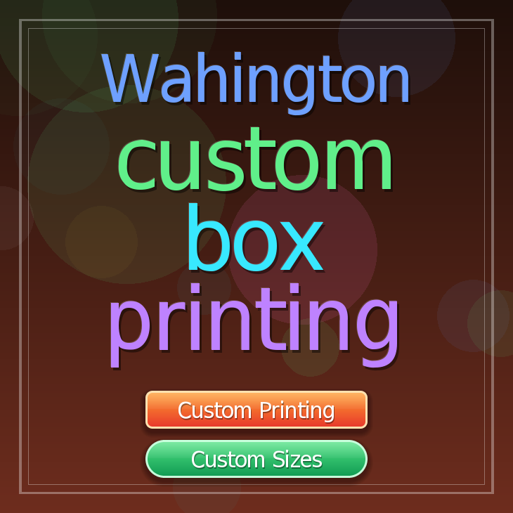 Wahington custom box printing