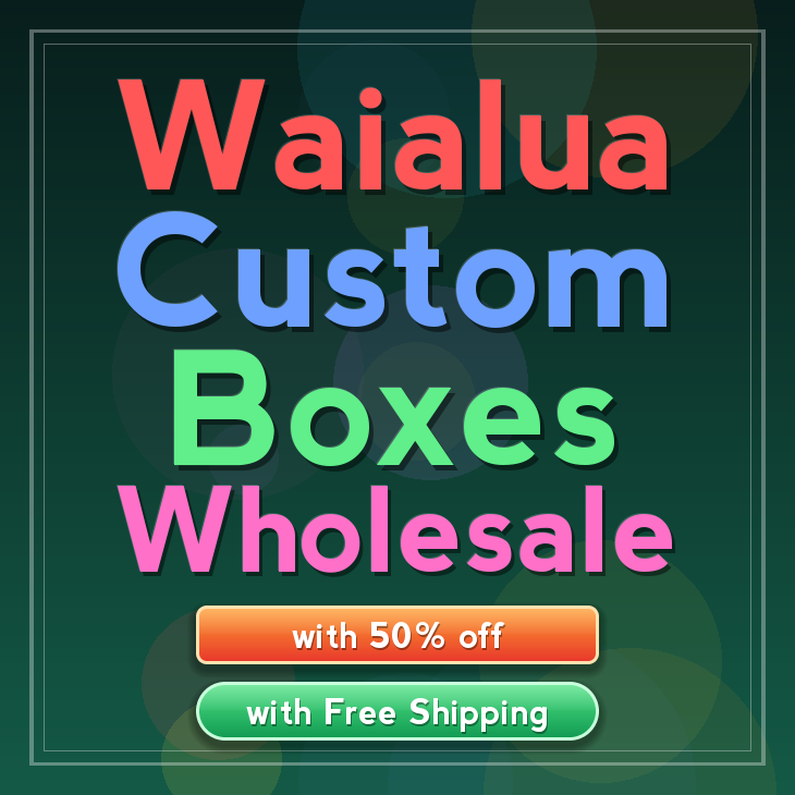 Waialua custom boxes