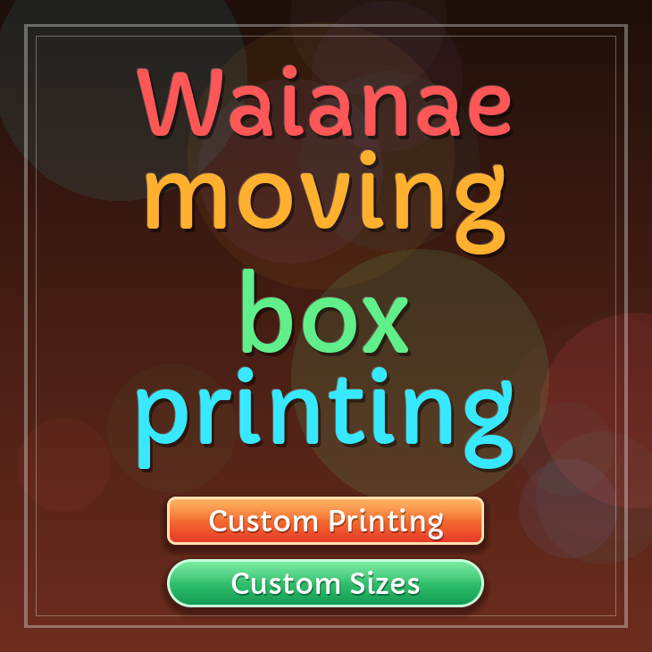 Waianae moving box printing