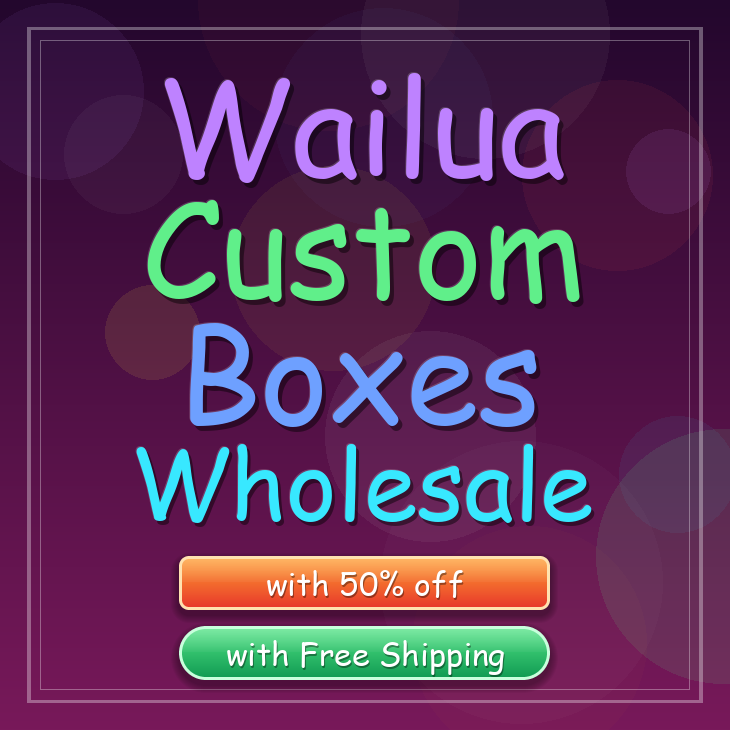 Wailua custom boxes