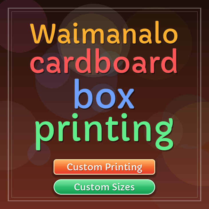 Waimanalo cardboard box printing
