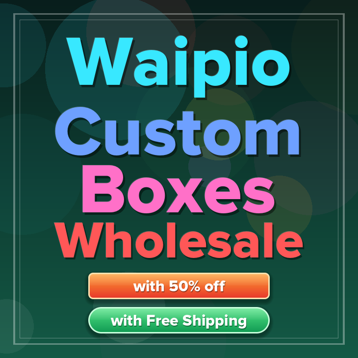 Waipio custom boxes
