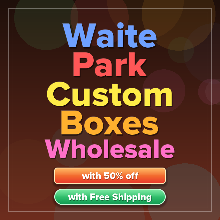 Waite Park custom boxes