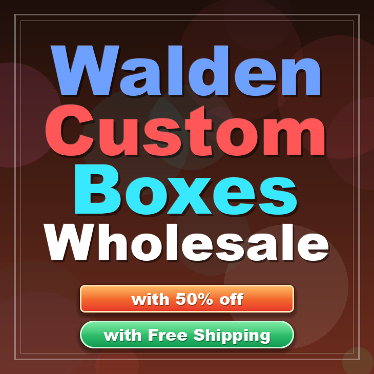 Walden custom boxes