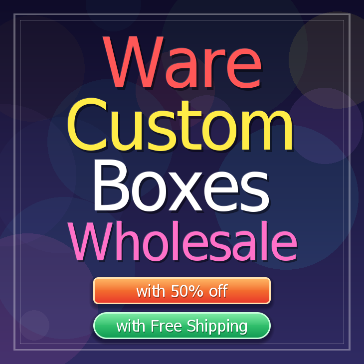 Ware custom boxes