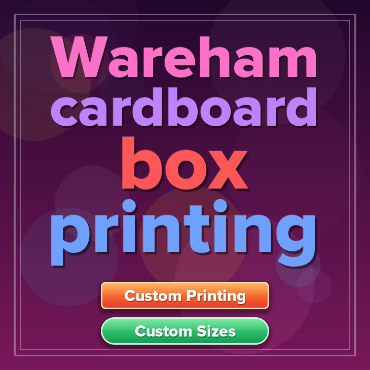 Wareham cardboard box printing