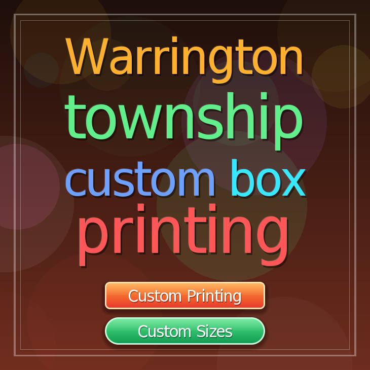Warrington township custom box printing