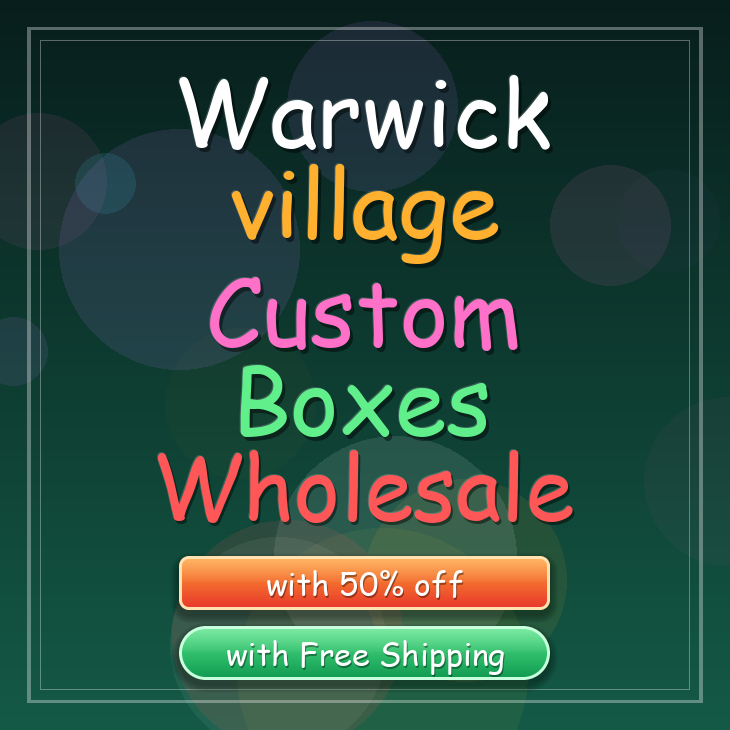 Warwick village custom boxes