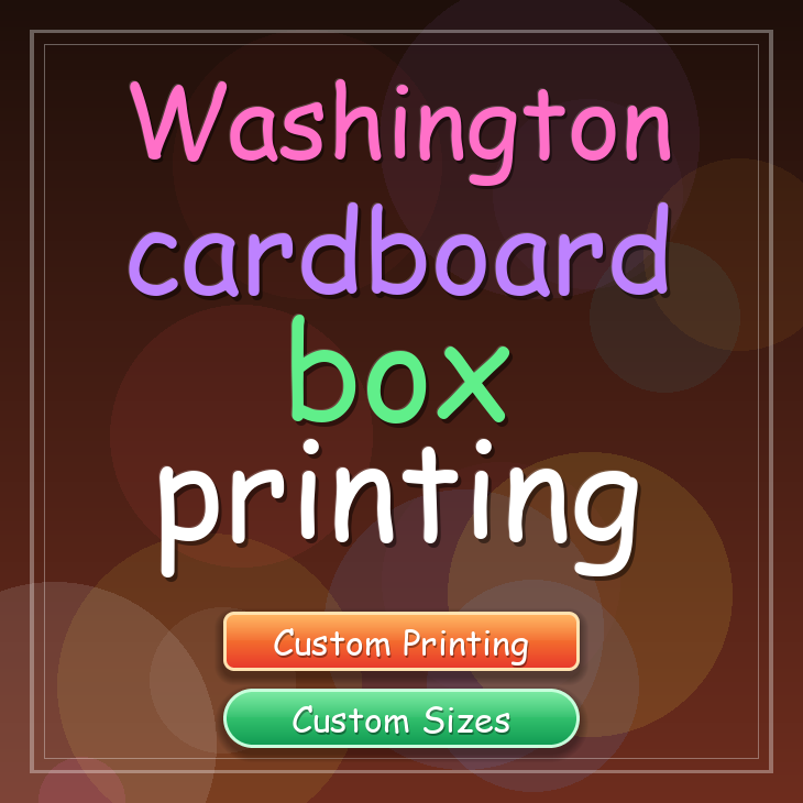 Washington cardboard box printing