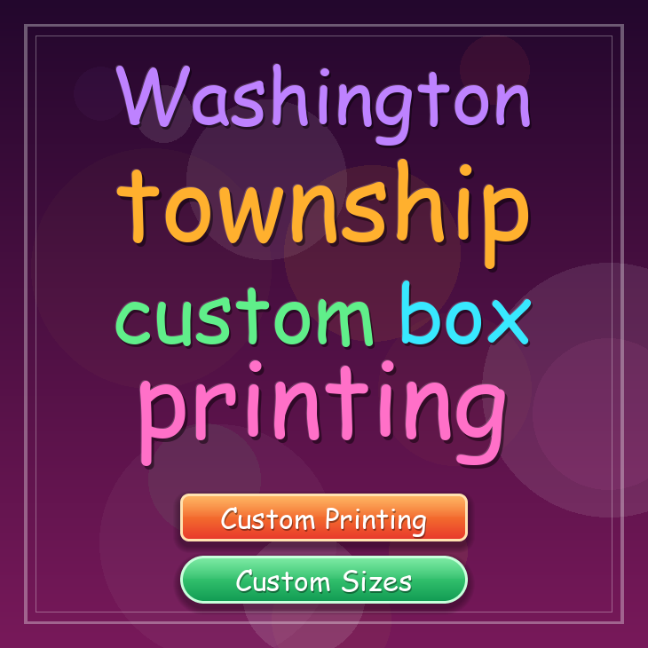 Washington township custom box printing
