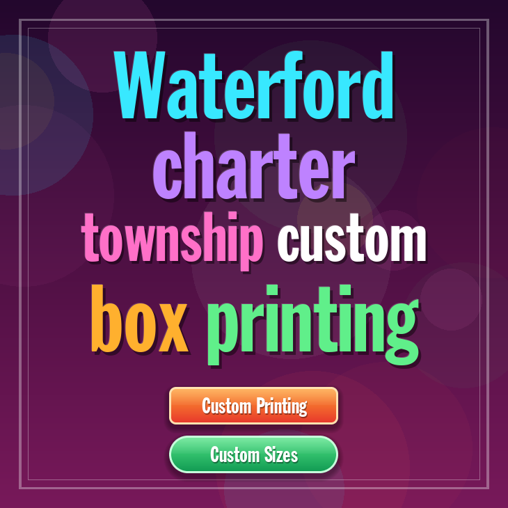 Waterford charter township custom box printing