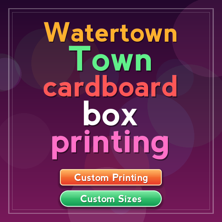 Watertown Town cardboard box printing