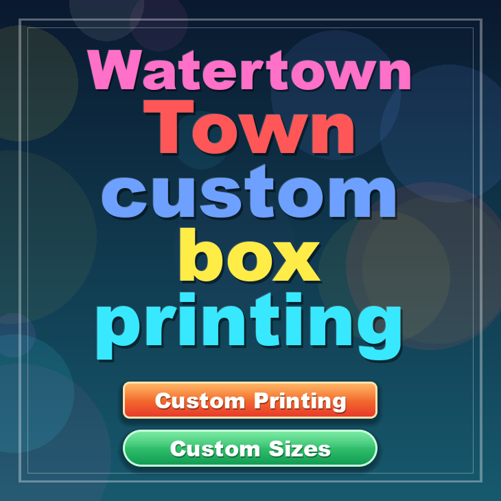 Watertown Town custom box printing