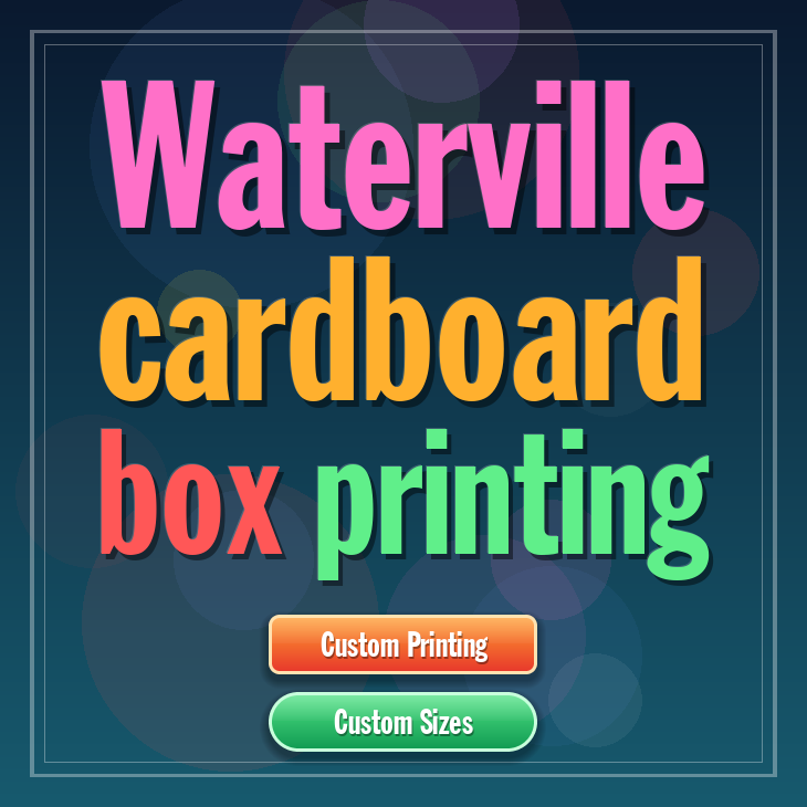 Waterville cardboard box printing