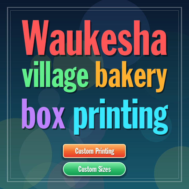 Waukesha Village bakery box printing