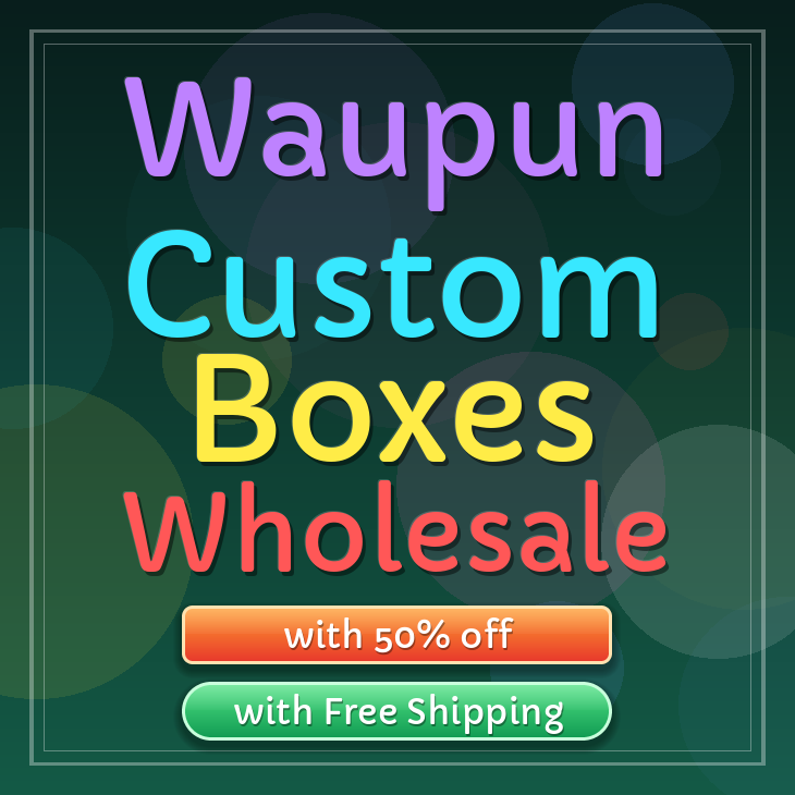 Waupun custom boxes