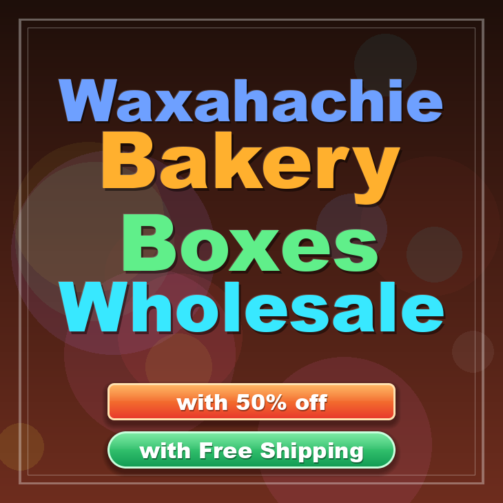 Waxahachie bakery boxes