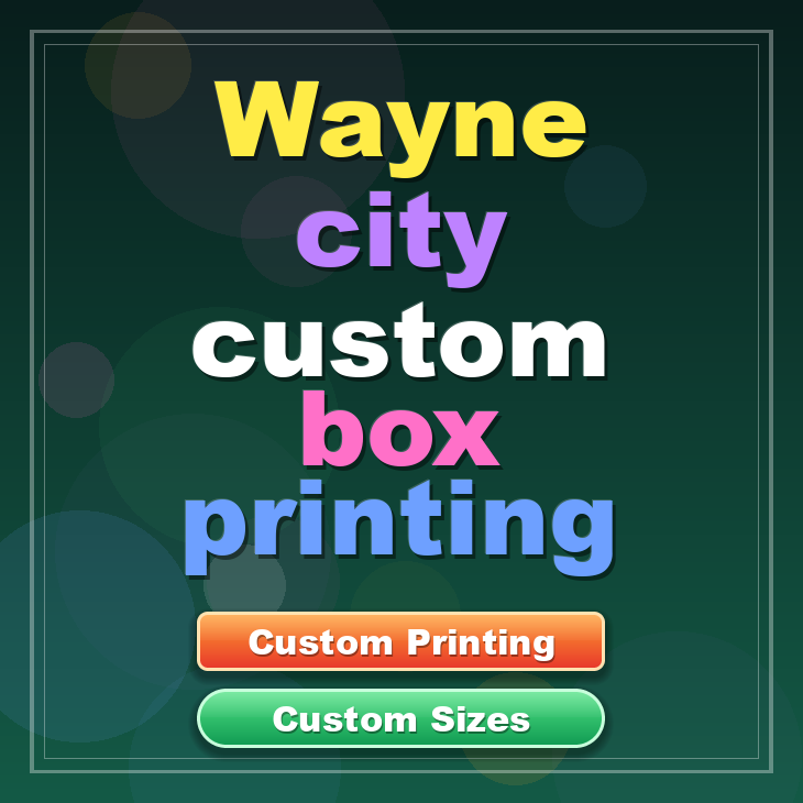 Wayne city custom box printing