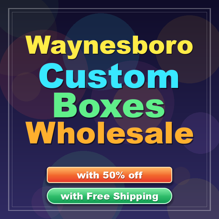 Waynesboro custom boxes