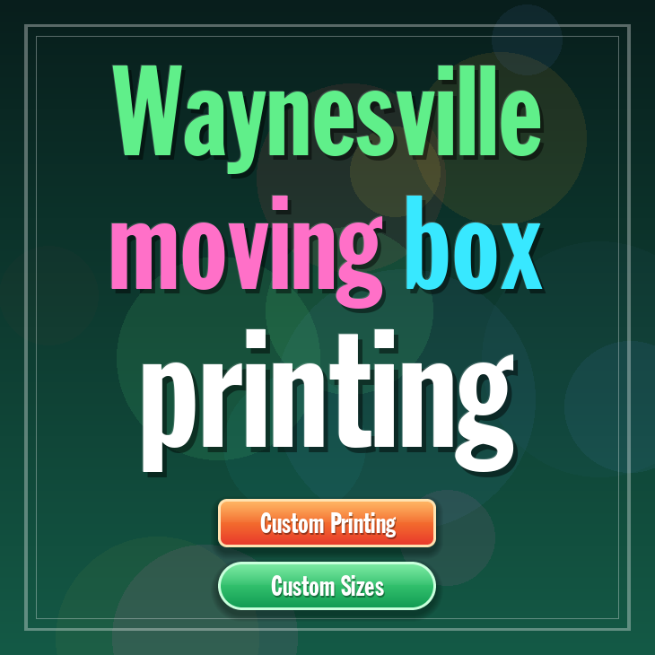 Waynesville moving box printing