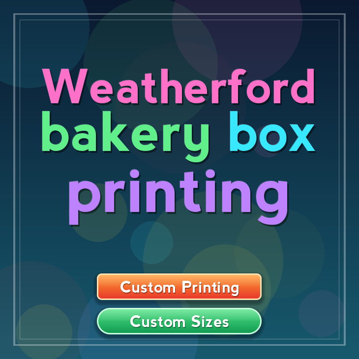 Weatherford bakery box printing