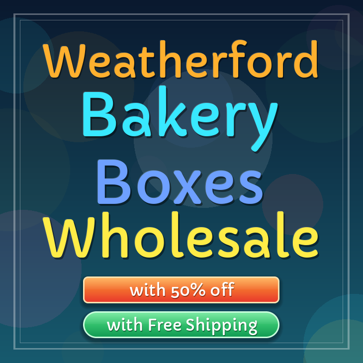 Weatherford bakery boxes