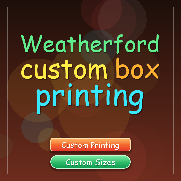 Weatherford custom box printing