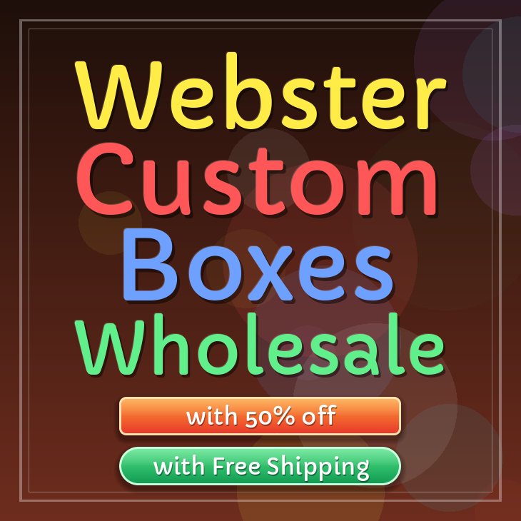 Webster custom boxes