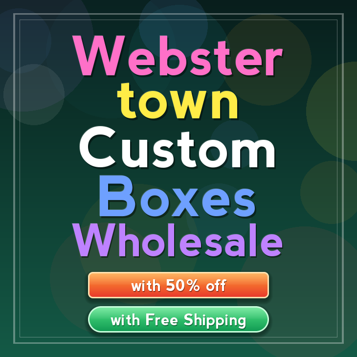 Webster town custom boxes
