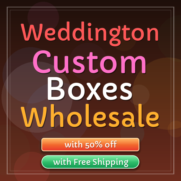 Weddington custom boxes
