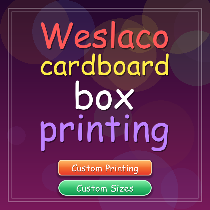 Weslaco cardboard box printing