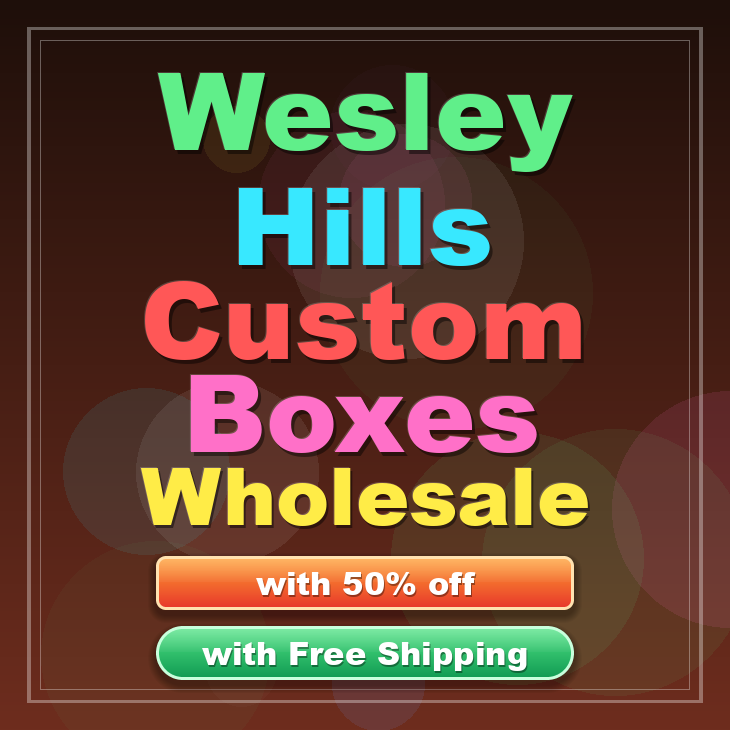 Wesley Hills custom boxes