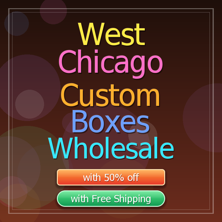 West Chicago custom boxes