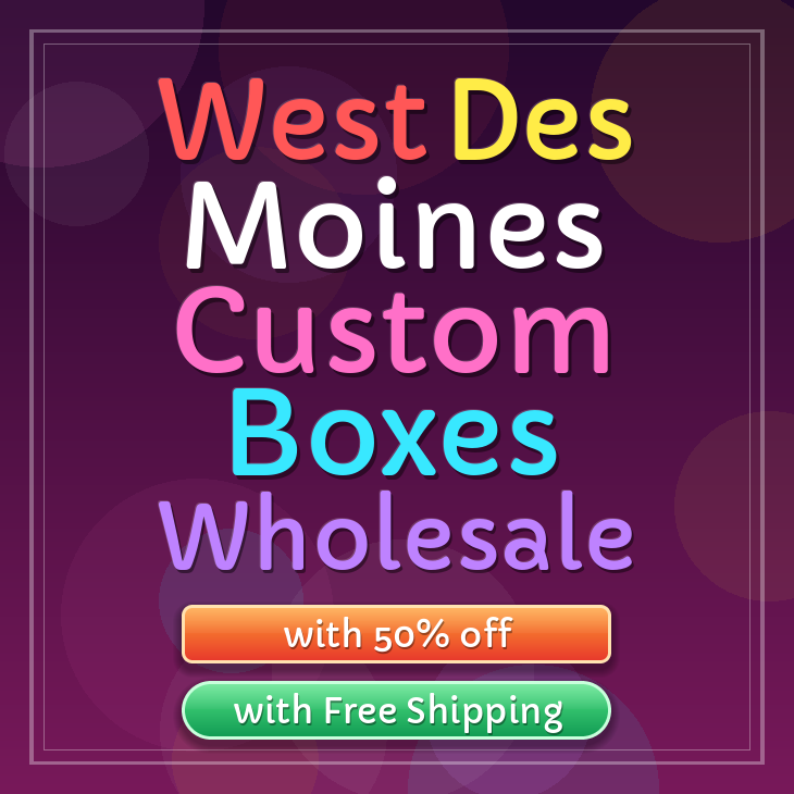 West Des Moines custom boxes