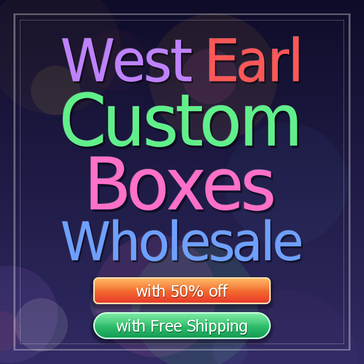 West Earl custom boxes